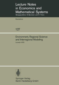 Title: Environment, Regional Science and Interregional Modeling: Proceedings of the International Conference on Regional Science, Energy and Environment II, Louvain, May 1975, Author: M. Chatterji