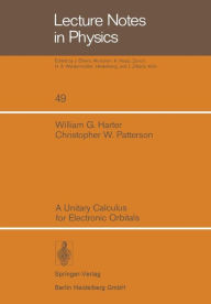 Title: A Unitary Calculus for Electronic Orbitals, Author: W. G. Harter