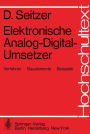 Elektronische Analog-Digital-Umsetzer: Verfahren, Bauelemente, Beispiele