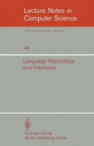 Title: Language Hierarchies and Interfaces: International Summer School / Edition 1, Author: F.L. Bauer