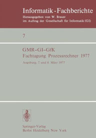 Title: Fachtagung Prozessrechner 1977: Augsburg, 7. und 8. Mï¿½rz 1977, Author: G. Schmidt
