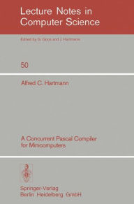 Title: A Concurrent Pascal Compiler for Minicomputers, Author: A. C. Hartmann