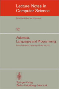 Title: Automata, Languages and Programming: Fourth Colloquium, University of Turku, Finnland, July 18-22, 1977, Author: A. Salomaa