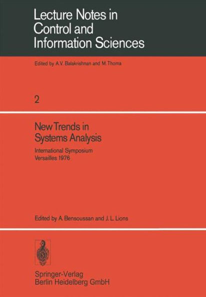 New Trends in Systems Analysis: International Symposium, Versailles, Decembre 13-17, 1976. IRIA LABORIA, Institut de Recherche d'Informatique et d'Automatique, Rocquencourt - France