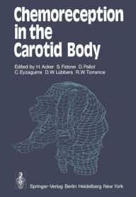 Title: Chemoreception in the Carotid Body, Author: H. Acker