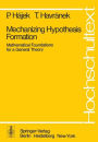 Mechanizing Hypothesis Formation: Mathematical Foundations for a General Theory