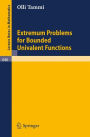 Extremum Problems for Bounded Univalent Functions / Edition 1
