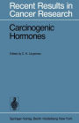 Carcinogenic Hormones / Edition 1