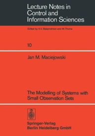 Title: The Modelling of Systems with Small Observation Sets, Author: J.M. Maciejowski