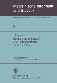 Title: 15 Jahre Medizinische Statistik und Dokumentation: Aspekte eines Fachgebietes, Author: H.-J. Lange