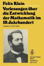 Vorlesungen über die Entwicklung der Mathematik im 19. Jahrhundert: Teil I