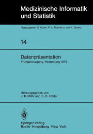 Title: Datenpräsentation: 6. Frühjahrstagung der Deutschen Gesellschaft für Medizinische Dokumentation, Informatik und Statistik Heidelberg, 1.-3. März 1979, Author: J. R. Möhr