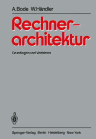 Title: Rechnerarchitektur: Grundlagen und Verfahren, Author: Arndt Bode