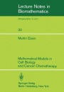 Mathematical Models in Cell Biology and Cancer Chemotherapy