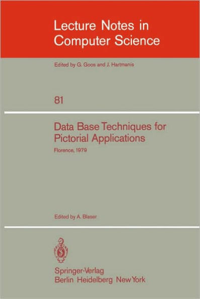 Data Base Techniques for Pictorial Application: Florence, June 20-22, 1979 / Edition 1