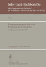 Programmiersprachen und Programmentwicklung: 6. Fachtagung des Fachausschusses Programmiersprachen der GI, Darmstadt, 11.-12. Mï¿½rz 1980