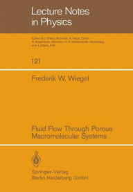 Title: Fluid Flow Through Porous Macromolecular Systems, Author: F.W. Wiegel