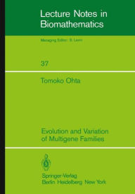 Title: Evolution and Variation of Multigene Families, Author: T. Ohta