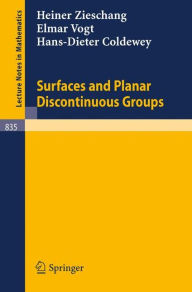 Title: Surfaces and Planar Discontinuous Groups / Edition 1, Author: Heiner Zieschang