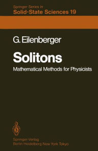 Title: Solitons: Mathematical Methods for Physicists, Author: G. Eilenberger