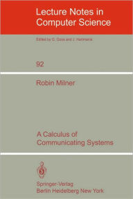 Title: A Calculus of Communicating Systems, Author: R. Milner