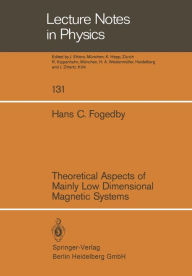 Title: Theoretical Aspects of Mainly Low Dimensional Magnetic Systems, Author: H. C. Fogedby