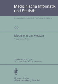 Title: Modelle in der Medizin: Theorie und Praxis 23. Jahrestagung der GMDS Köln, 9.-11. Oktober 1978, Author: H.J. Jesdinsky