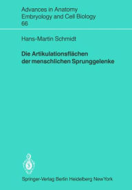 Title: Die Artikulationsflächen der menschlichen Sprunggelenke, Author: Hans-Martin Schmidt