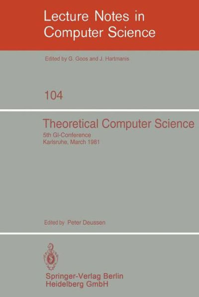 Theoretical Computer Science: 5th GI-Conference Karlsruhe, March 23-25, 1981
