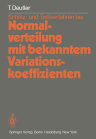 Title: Schätz- und Testverfahren bei Normalverteilung mit bekanntem Variationskoeffizienten, Author: T. Deutler
