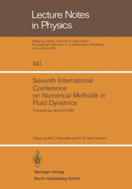 Title: Seventh International Conference on Numerical Methods in Fluid Dynamics: Proceedings of the Conference, Stanford University, Stanford, California and NASA/Ames (U.S.A.) June 23-27, 1980, Author: W. C. Reynolds