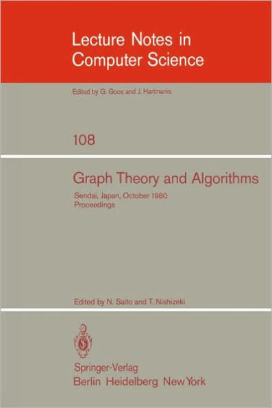 Graph Theory and Algorithms: 17th Symposium of Research Institute of Electrical Communication, Tohoku University, Sendai, Japan, October 24-25, 1980. Proceedings