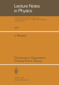 Title: Temperature Dependent Thomas-Fermi Theory, Author: J. Messer