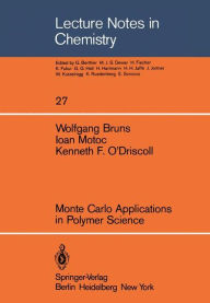 Title: Monte Carlo Applications in Polymer Science, Author: W. Bruns