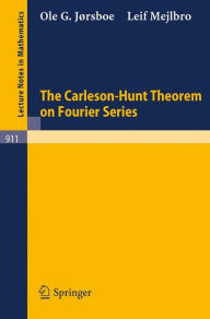 Title: The Carleson-Hunt Theorem on Fourier Series, Author: Ole G. Jorsboe