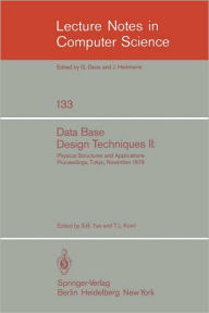 Title: Data Base Design Techniques II: Physical Structures and Applications. Proceedings, Tokyo, November 1979, Author: S. B. Yao