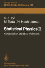 Statistical Physics II: Nonequilibrium Statistical Mechanics