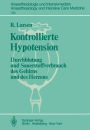 Kontrollierte Hypotension: Durchblutung und Sauerstoffverbrauch des Gehirns und des Herzens