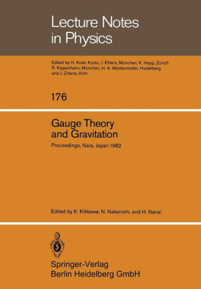 Gauge Theory and Gravitation: Proceedings of the International Symposium on Gauge Theory and Gravitation (g & G) Held at Tezukayama University Nara, Japan, August 20-24, 1982