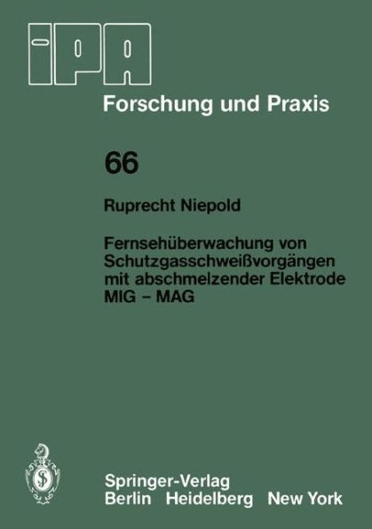 Fernsehï¿½berwachung von Schutzgasschweiï¿½vorgï¿½ngen mit abschmelzender Elektrode MIG - MAG