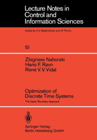 Title: Optimization of Discrete Time Systems: The Upper Boundary Approach, Author: Z. Nahorski