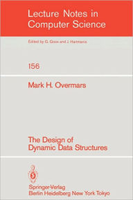 Title: The Design of Dynamic Data Structures, Author: Mark H. Overmars