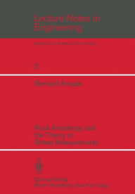 Title: Rock Anisotropy and the Theory of Stress Measurements, Author: Bernard Amadei