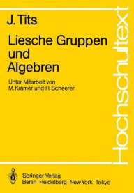 Title: Liesche Gruppen und Algebren, Author: J. Tits