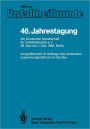 46. Jahrestagung der Deutschen Gesellschaft für Unfallheilkunde e.V.: 28. November bis 1. Dezember 1982, Berlin