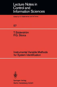 Title: Instrumental Variable Methods for System Identification, Author: T. Sïderstrïm