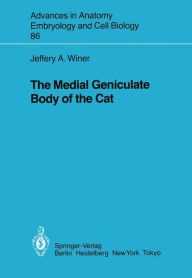 Title: The Medial Geniculate Body of the Cat, Author: J. A. Winer