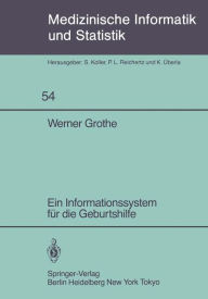 Title: Ein Informationssystem für die Geburtshilfe, Author: W. Grothe