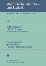 Title: Grundlagen der quantitativen Rï¿½ntgen-Bildauswertung, Author: K. Vanselow