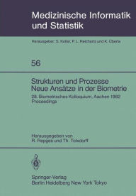 Title: Strukturen und Prozesse Neue Ansï¿½tze in der Biometrie: 28. Biometrisches Kolloquium der Biometrischen Gesellschaft Aachen, 16.-19. Mï¿½rz 1982 Proceedings, Author: R. Repges